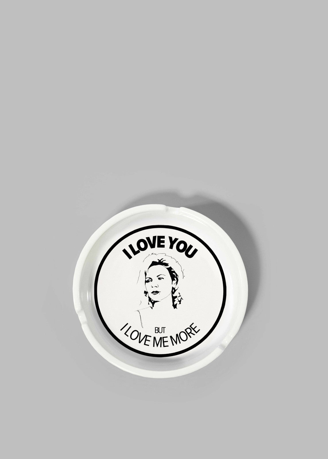 THNK1994 "I Love You But I Love Me More" Ashtray - White