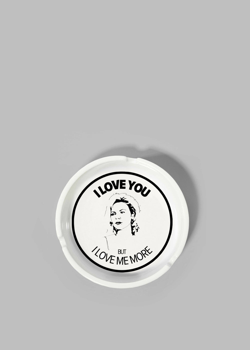 THNK1994 "I Love You But I Love Me More" Ashtray - White